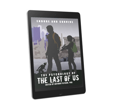 The Psychology of the Last of Us: Endure and Survive - PREORDER - Geek Therapeutics