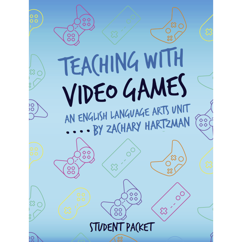 Teaching with Video Games: ELA Unit Student Packet - Geek Therapeutics