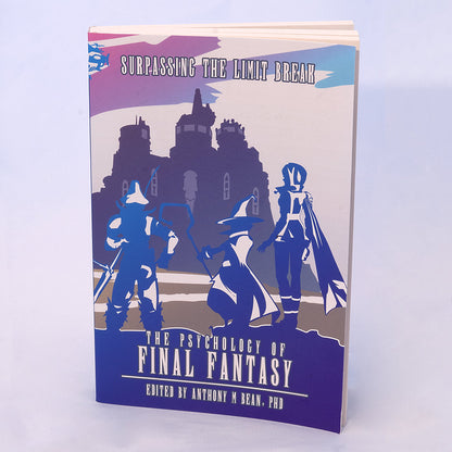 The Psychology of Final Fantasy: Surpassing The Limit Break - Geek Therapeutics